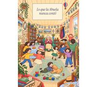Lo que la Abuela nunca contó: Un libro de recuerdos para rellenar: su vida con sus propias palabras, de la infancia a hoy