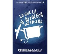 LO QUE LA ARROCERA ME ENSEÑÓ: ¿DE COCINA...? NO ¿DE LECCIONES DE VIDA...? SÍ