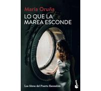 Lo que la marea esconde: Los libros del Puerto Escondido 4