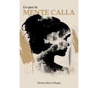 Lo que la mente Calla