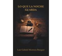 LO QUE LA NOCHE GUARDA
