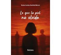 Lo que la piel no olvida