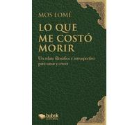 Lo que me costó morir