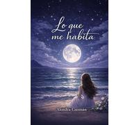 LO QUE ME HABITA