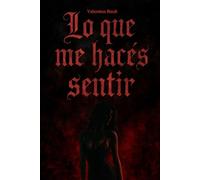 Lo que me hacés sentir
