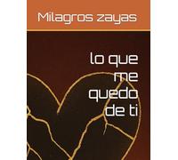 lo que me quedo de ti