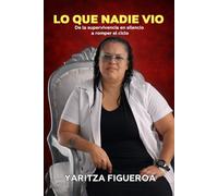 Lo que nadie vio: De la supervivencia en silencio a romper el ciclo