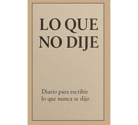 LO QUE NO DIJE