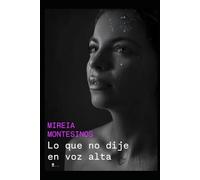 Lo que no dije en voz alta