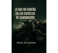Lo Que No Ensenan En Las Escuelas De Camiones