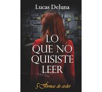 Lo que no quisiste leer: 5 formas de arder