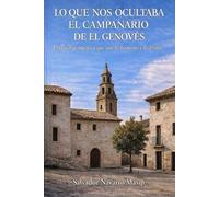 Lo que nos ocultaba el campanario de El Genovés: Una red geométrica que une lo humano y lo divino