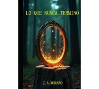 LO QUE NUNCA TERMINO