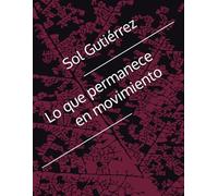 Lo que permanece en movimiento