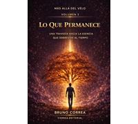 Lo Que Permanece: Una travesía hacia la esencia que sobrevive al tiempo