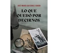 Lo que quedó por decirnos: 1