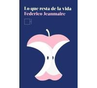 lo-que-resta-de-la-vida-de-jeanmaire-federico-na-vol-volumen-unico-editorial-hibrida-editora-tapa-blanda-edicion-1-en-espanol