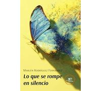 Lo que se rompe en silencio