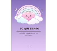 LO QUE SIENTO: Un diario para entender mis emociones