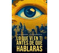 LO QUE VI EN TI ANTES DE QUE HABLARAS