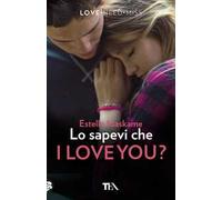 Lo sapevi che I love you?