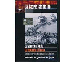 Lo sbarco di Anzio - La battaglia di Roma - n.25 - La Storia Siamo Noi - Editoriale De Agostini