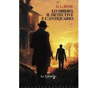 Lo sbirro, il detective e l'antiquario
