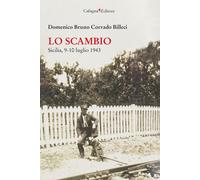 Lo scambio. Sicilia, 9-10 luglio 1943