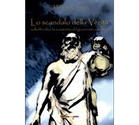 Lo scandalo della Verità di Michele Cavejari, 2016, Youcanprint