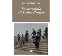 Lo scandalo di padre Brown - Chesterton Gilbert Keith
