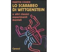 Lo scarabeo di Wittgenstein e altri classici esperimenti mentali