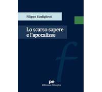 Lo scarso sapere e l’apocalisse
