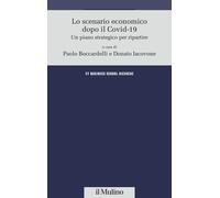 Lo scenario economico dopo il Covid-19. Un piano strategico per ripartire ...