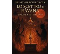 Lo Scettro Di Ràvana: Unione a Tutti i Costi