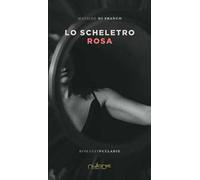 Lo scheletro rosa