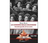 Lo schermo della solitudine. Autobiografia di un mito