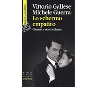 Lo schermo empatico. Cinema e neuroscienze