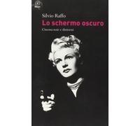 Lo schermo oscuro. Cinema noir e dintorni