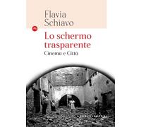 Lo schermo trasparente. Cinema e città