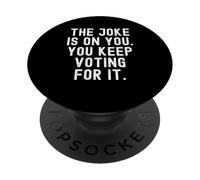 lo scherzo è su di te continui a votare per esso Spiritoso Uomini Donne PopSockets PopGrip Adesivo