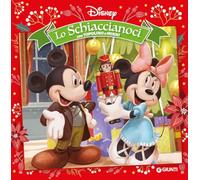 Lo Schiaccianoci con Topolino e Minni. Ediz. a colori
