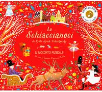 Lo Schiaccianoci di Pyotr Ilych Tchaikovsky. Il racconto musicale