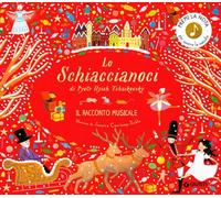 Lo Schiaccianoci di Pyotr Ilych Tchaikovsky. Il racconto musicale. Ediz. a...