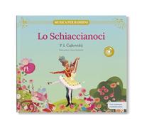 LO SCHIACCIANOCI / Libro per bambini con contenuti e attività extra.