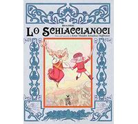 Lo Schiaccianoci. Tratto dal racconto di Ernst Theodor Amadeus Hoffmann
