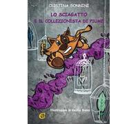 Lo sciagatto e il collezionista di piume. Ediz. integrale