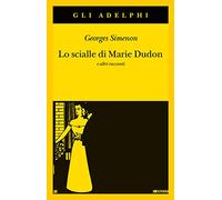 Lo scialle di Marie Dudon e altri racconti