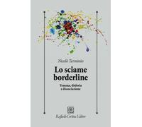 Lo sciame borderline. Trauma, disforia, dissociazione - 2024 - Ra