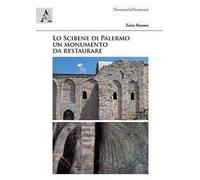 Lo Scibene di Palermo, un monumento da restaurare