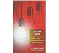 Lo scienziato come ribelle